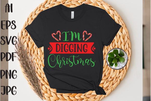 I m Digging Christmas Graphics for T-Shirt Designs
