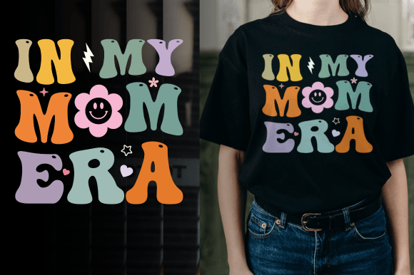 In My Mom Era T-Shirt Design: Graphics & Craft Review