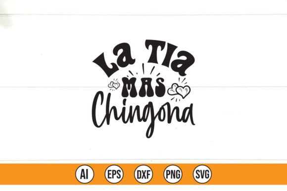 La Tia Mas Chingona Graphics & T-Shirt Design Review