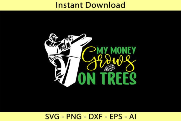 My Money Grows on Trees Graphics for T-Shirt Designs
