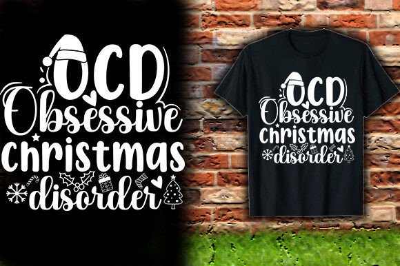 OCD Obsessive Christmas Disorder Graphics for T-Shirt Designs