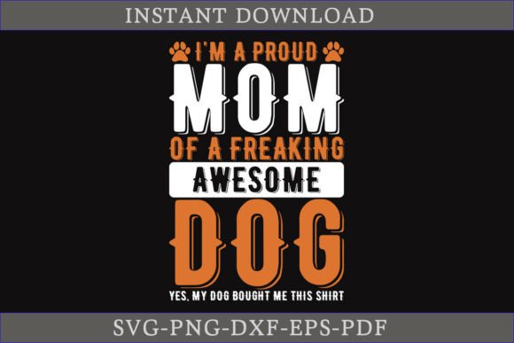Proud Mom Dog SVG: Graphics & T-Shirt Designs Review
