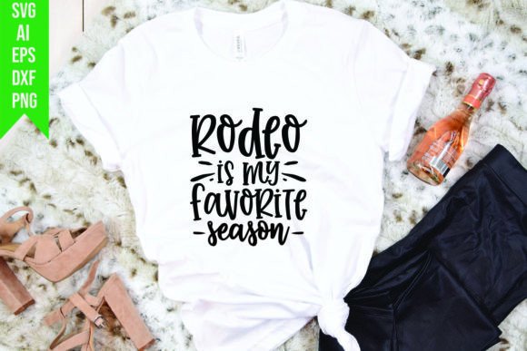 Rodeo is My Favorite Season Graphics for T-Shirt Designs