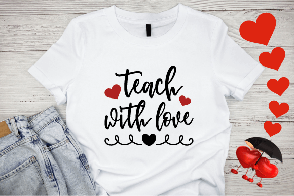 Teach-with-Love Graphics for T-Shirt Designs & Branding