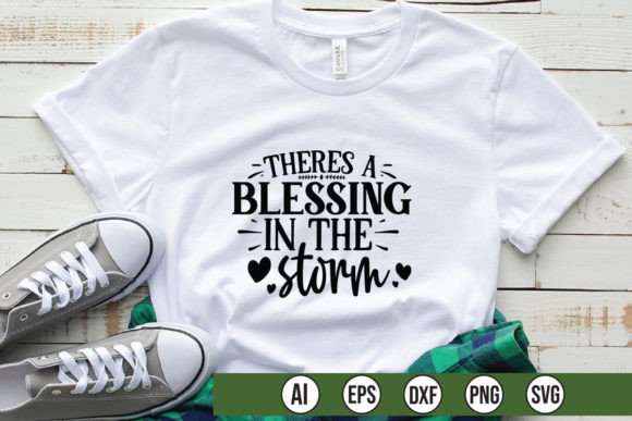 Theres a Blessing in the Storm Graphics & T-Shirt Designs