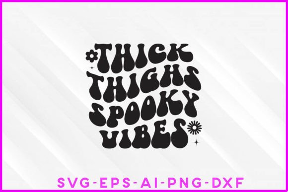 Thick Thighs Spooky Vibes: Graphics & T-Shirt Design Review