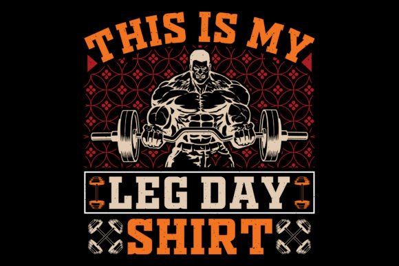 This is My Leg Day Graphics for T-Shirt Designs